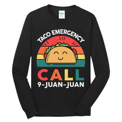 Funny Taco Emergency Call 9 Juan Juan Taco Tuesday Mexican Tall Long Sleeve T-Shirt