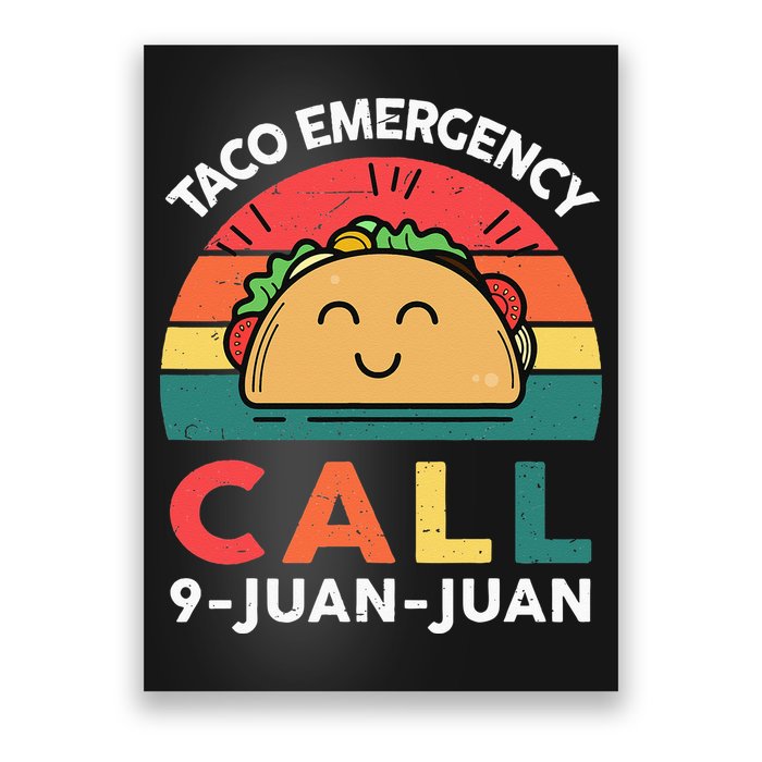 Funny Taco Emergency Call 9 Juan Juan Taco Tuesday Mexican Poster
