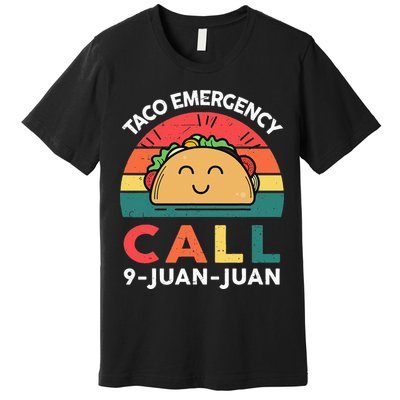 Funny Taco Emergency Call 9 Juan Juan Taco Tuesday Mexican Premium T-Shirt