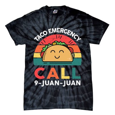 Funny Taco Emergency Call 9 Juan Juan Taco Tuesday Mexican Tie-Dye T-Shirt