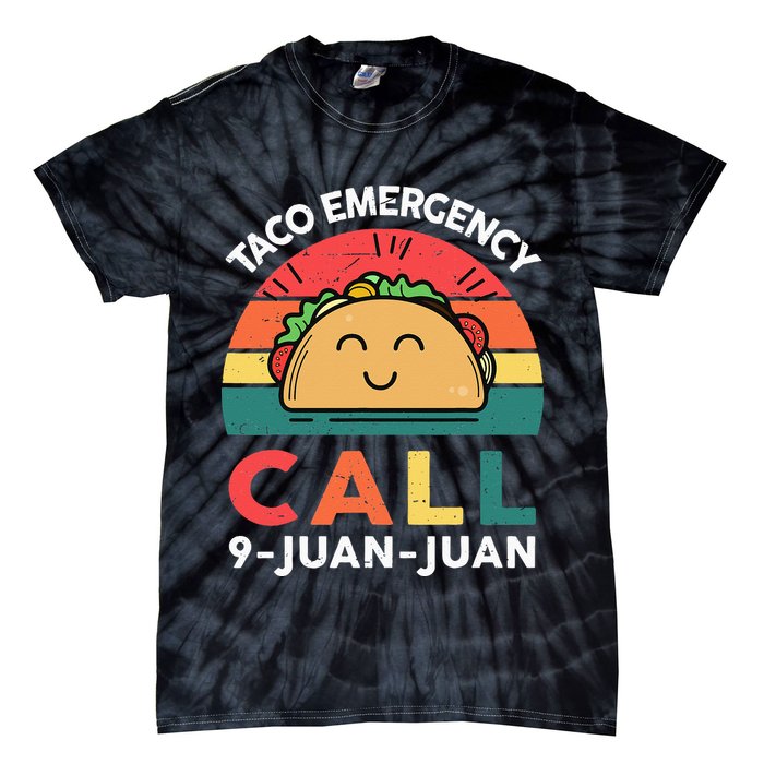 Funny Taco Emergency Call 9 Juan Juan Taco Tuesday Mexican Tie-Dye T-Shirt
