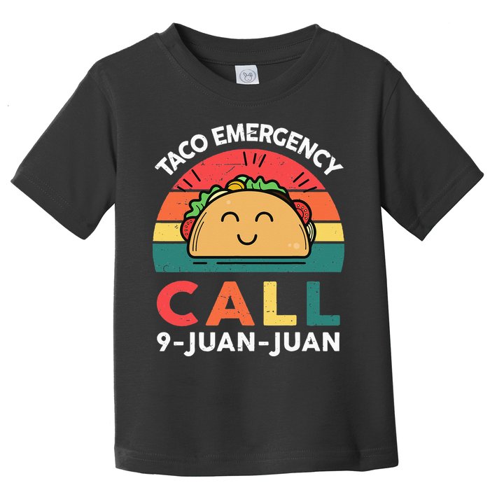 Funny Taco Emergency Call 9 Juan Juan Taco Tuesday Mexican Toddler T-Shirt