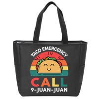 Funny Taco Emergency Call 9 Juan Juan Taco Tuesday Mexican Zip Tote Bag