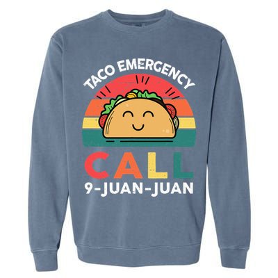 Funny Taco Emergency Call 9 Juan Juan Taco Tuesday Mexican Garment-Dyed Sweatshirt