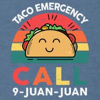 Funny Taco Emergency Call 9 Juan Juan Taco Tuesday Mexican Garment-Dyed Sweatshirt