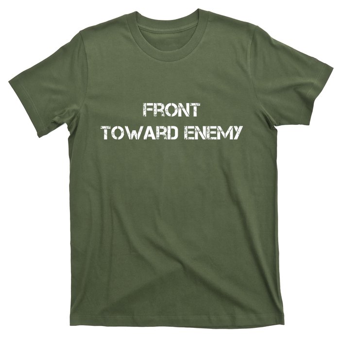 Front Toward Enemy T-Shirt