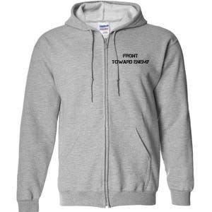 Front Toward Enemy Full Zip Hoodie