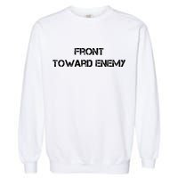 Front Toward Enemy Garment-Dyed Sweatshirt
