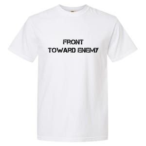 Front Toward Enemy Garment-Dyed Heavyweight T-Shirt