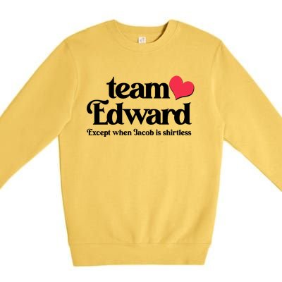 Funny Team Edward Except When Jacob Premium Crewneck Sweatshirt