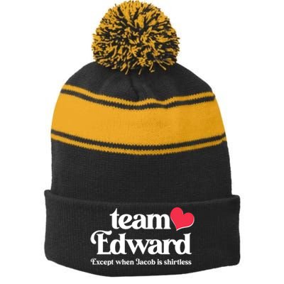 Funny Team Edward Except When Jacob Stripe Pom Pom Beanie