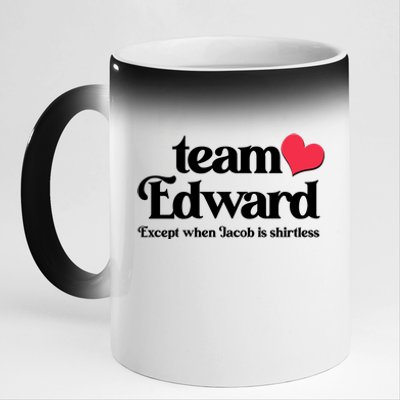 Funny Team Edward Except When Jacob 11oz Black Color Changing Mug