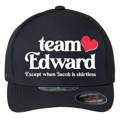 Funny Team Edward Except When Jacob Flexfit Unipanel Trucker Cap