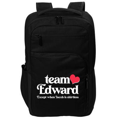 Funny Team Edward Except When Jacob Impact Tech Backpack