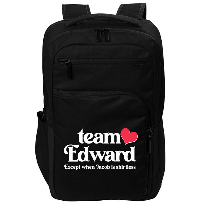 Funny Team Edward Except When Jacob Impact Tech Backpack