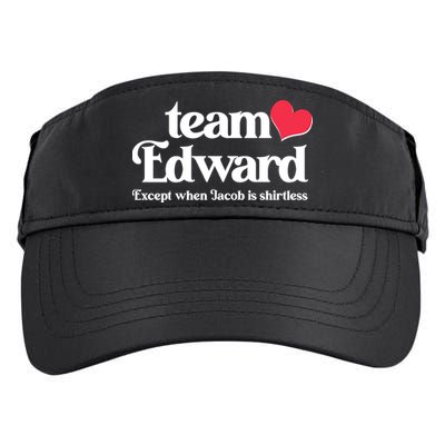Funny Team Edward Except When Jacob Adult Drive Performance Visor