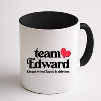 Funny Team Edward Except When Jacob Mug