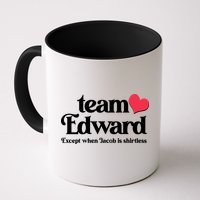 Funny Team Edward Except When Jacob Mug