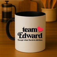 Funny Team Edward Except When Jacob Mug