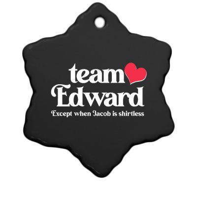 Funny Team Edward Except When Jacob Ceramic Star Ornament