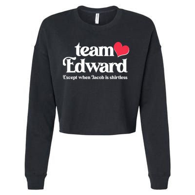 Funny Team Edward Except When Jacob Cropped Pullover Crew