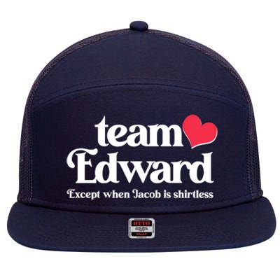 Funny Team Edward Except When Jacob 7 Panel Mesh Trucker Snapback Hat