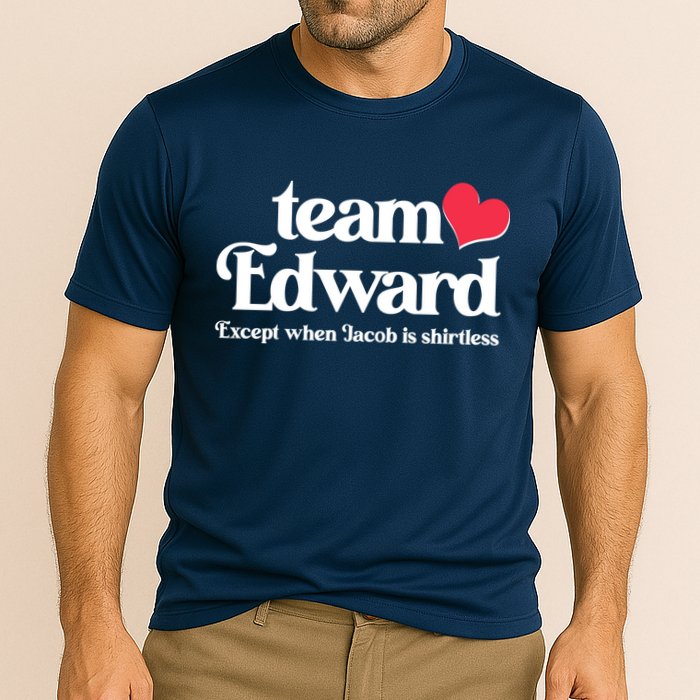 Funny Team Edward Except When Jacob Performance Shirt