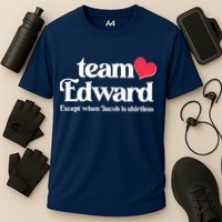 Funny Team Edward Except When Jacob Performance Shirt