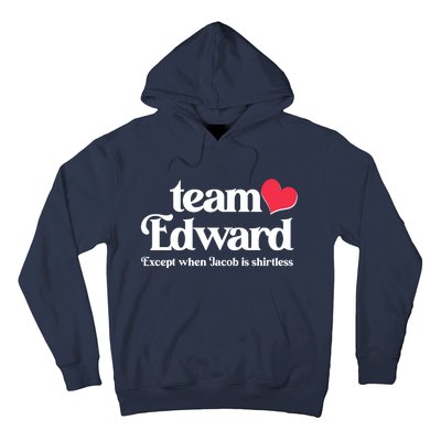 Funny Team Edward Except When Jacob Hoodie