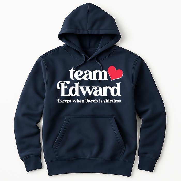 Funny Team Edward Except When Jacob Hoodie