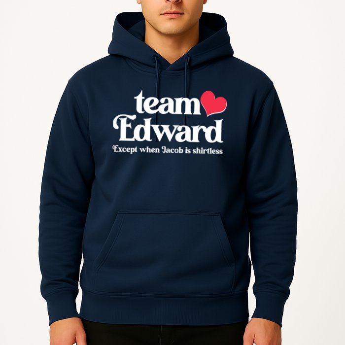 Funny Team Edward Except When Jacob Hoodie