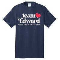 Funny Team Edward Except When Jacob Tall T-Shirt