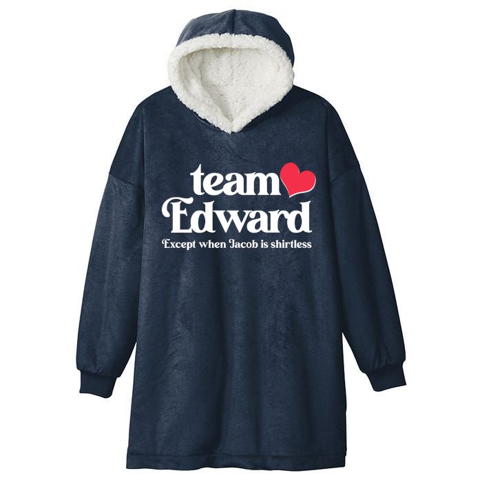 Funny Team Edward Except When Jacob Hooded Wearable Blanket