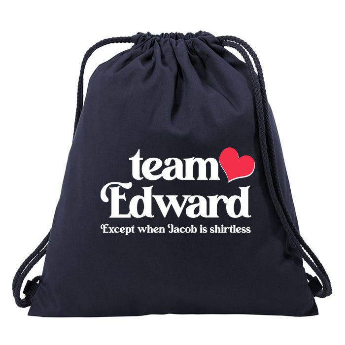 Funny Team Edward Except When Jacob Drawstring Bag