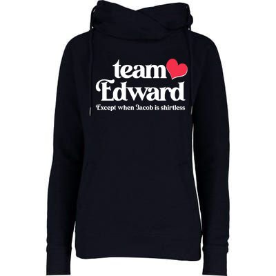 Funny Team Edward Except When Jacob Womens Funnel Neck Pullover Hood