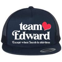 Funny Team Edward Except When Jacob Flat Bill Trucker Hat