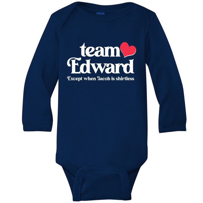 Funny Team Edward Except When Jacob Baby Long Sleeve Bodysuit