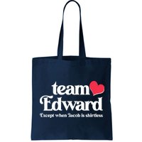 Funny Team Edward Except When Jacob Bag