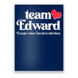 Funny Team Edward Except When Jacob Poster