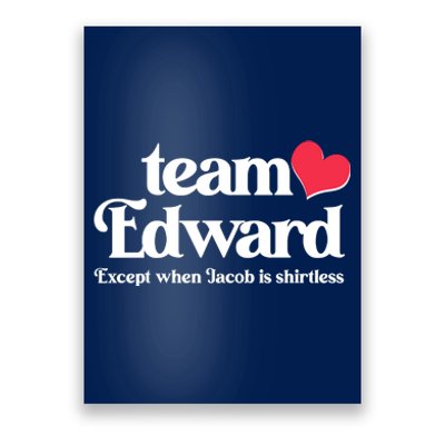 Funny Team Edward Except When Jacob Poster