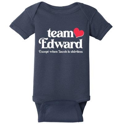 Funny Team Edward Except When Jacob Baby Bodysuit