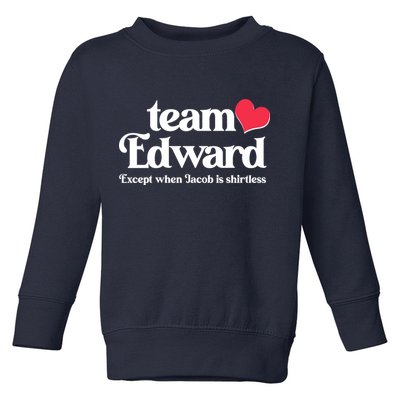 Funny Team Edward Except When Jacob Toddler Sweatshirt
