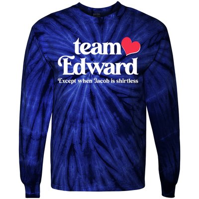 Funny Team Edward Except When Jacob Tie-Dye Long Sleeve Shirt