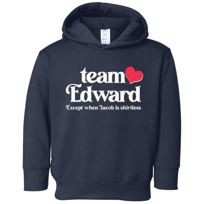 Funny Team Edward Except When Jacob Toddler Hoodie