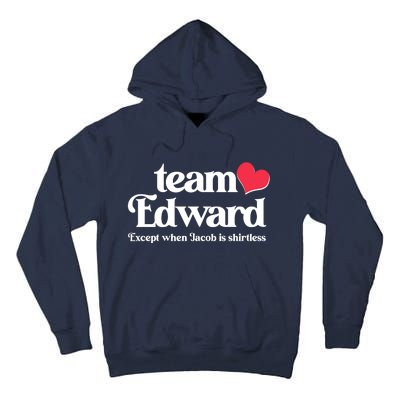 Funny Team Edward Except When Jacob Tall Hoodie