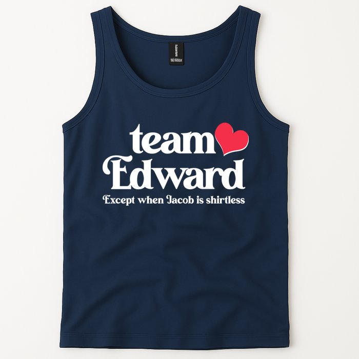 Funny Team Edward Except When Jacob Tank Top