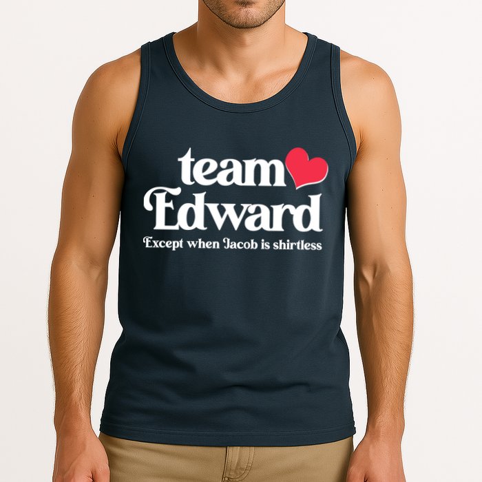 Funny Team Edward Except When Jacob Tank Top