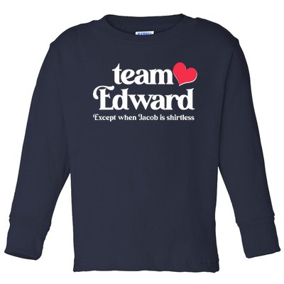 Funny Team Edward Except When Jacob Toddler Long Sleeve Shirt