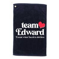 Funny Team Edward Except When Jacob Platinum Collection Golf Towel