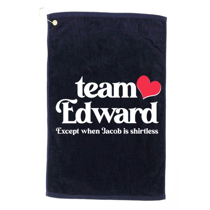 Funny Team Edward Except When Jacob Platinum Collection Golf Towel